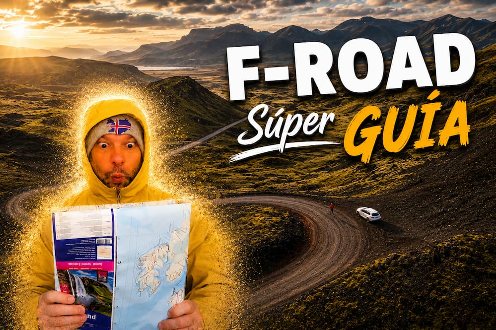 Guía para recorrer las mejores carreteras f-Road de Islandia